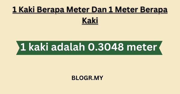 1-kaki-berapa-meter-dan-1-meter-berapa-kaki